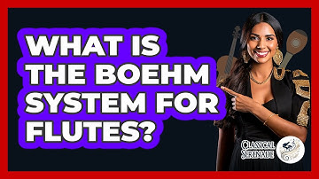 What Is The Boehm System For Flutes? - Classical Serenade