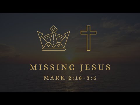 Missing Jesus