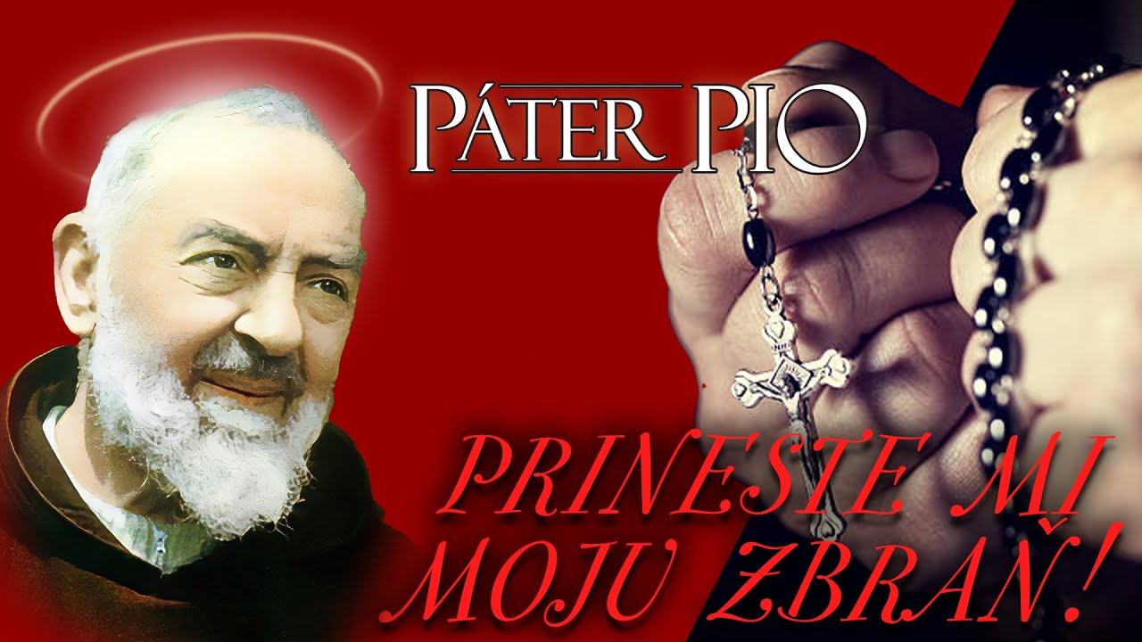 Páter Pio – Prineste mi moju zbraň!