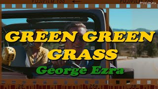 내가 죽는 날엔 모두가 즐거웠으면 좋겠어😊 | George Ezra - Green Green Grass  [가사/번역/해석/Lyrics] 🧡