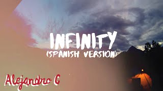 Video thumbnail of "Infinity (Spanish Version) - (Originally by One Direction)"