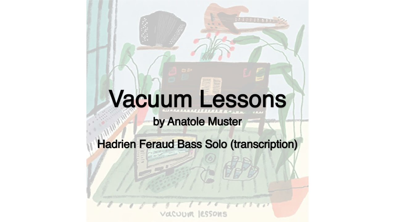 Vacuum Lessons bass solo transcription YouTube