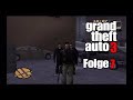 GTA 3 Folge 7 wir sprengen eine Lagerhalle in die Luft !