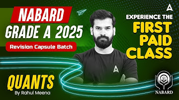 NABARD Grade A Quants 2025 | Paid Class Demo | NABARD Grade A Quantitative Aptitude By Rahul Meena
