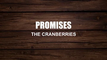 THE CRANBERRIES - PROMISES
