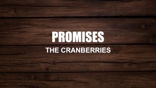 Video thumbnail of "THE CRANBERRIES - PROMISES"