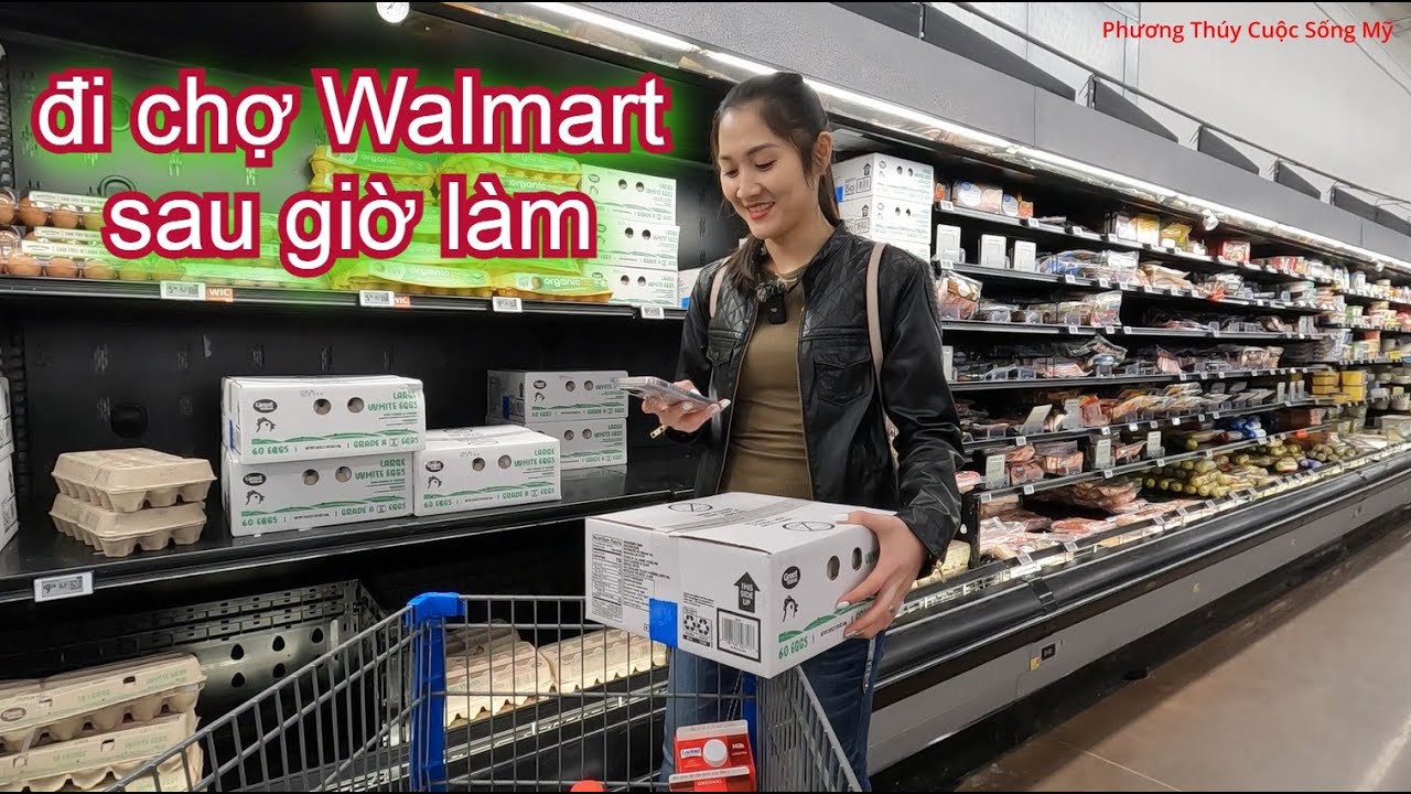 ĐI CHỢ WALMART SAU GIỜ LÀM @phuongthuycuocsongmy 