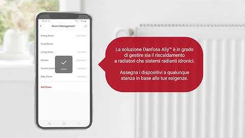 Tutorial per App Danfoss Ally™ Come gestire stanze e gruppi di dispositivi ed assegnare i termostati