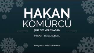 İki Kalp - Cemal Süreya Hakan Kömürcü