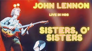 John Lennon - Sisters, O Sisters, Live In Madison Square Garden 1972 HD 2023