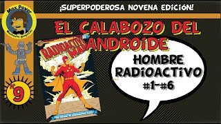 El Calabozo del Androide: Hombre Radioactivo 1-6