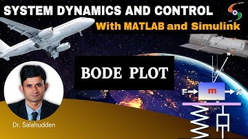 Bode Plot | SD and Control with MATLAB and Simulink by Dr. Salahudden