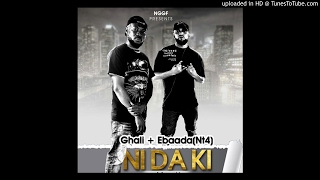 Ghali Gh ft Ebaadah (NT4) - Ni Da KI (Mixed by Cabum)