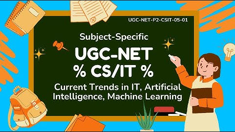 UGC NET Computer Science Quiz: Current Trends in IT, AI, Machine Learning