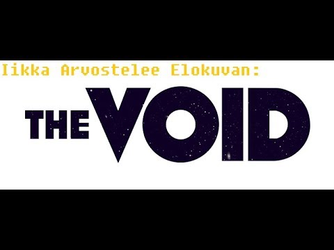 Iikka Arvostelee Elokuvan: The Void (Kauhusyksy 2017)