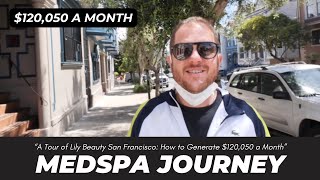 A Tour of Lily Beauty San Francisco: How to Generate $120,050 a Month #medspamarketing #instagramads