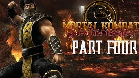 Mortal Kombat Shaolin Monks - Scorpion Playthrough - Part Four (Commentary)
