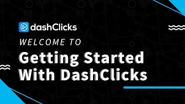 Getting Started With DashClicks