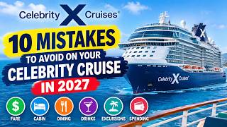 10 Celebrity Cruise Mistakes You Should NEVER Make in 2027