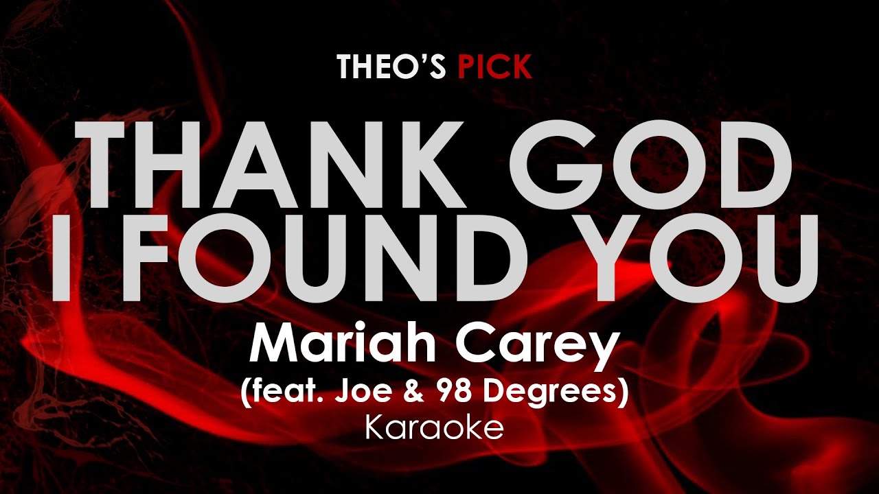 Thank God I Found You - Mariah Carey ft Joe/98 Degrees karaoke