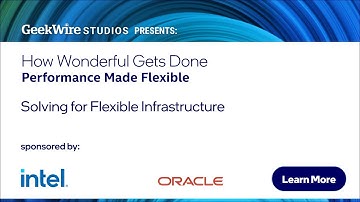 Solving for Flexible Infrastructure, sponsored by Intel and Oracle (Trailer)