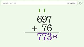 Long Addition Problem 697+76: Step-by-Step Video Solution