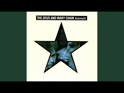 The Jesus and Mary Chain - Automatic (1989 - Full Album