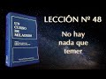 UCDM Lección 48 - No hay nada que temer