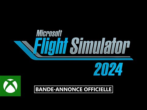 Microsoft Flight Simulator 2024 - Trailer Officiel (4K - FR) | Xbox Games Showcase 2023