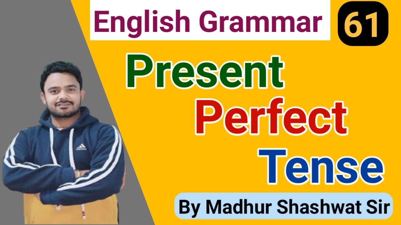 61 | Present Perfect Tense | English Grammar - YouTube