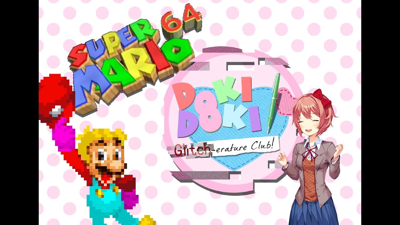 Super Mario 64 - Doki Doki Glitch-erature Club!