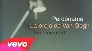 La Oreja de Van Gogh - Perdóname (Instrumental)