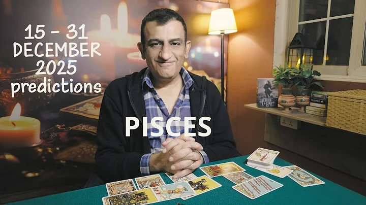 Pisces - 15 - 31 December 2025🦋What will happen - Tarot card reading