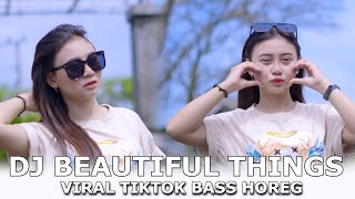 DJ BEAUTIFUL THINGS VIRAL TIKTOK BAS HOREG