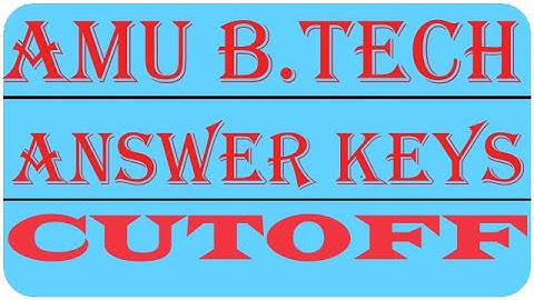AMU B.TECH ANSWER KEYS & CUTOFF 2020-21|| OFFICIALLY AMU B.TECH ANSWER KEYS || ALIG GS CLASSES
