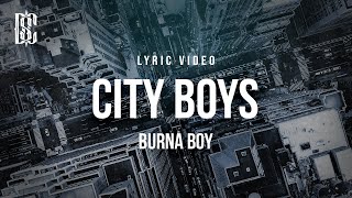 Burna Boy - City Boys | Lyrics Resimi