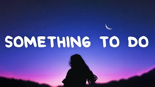 Haley Joelle - Something To Do (Lyrics)