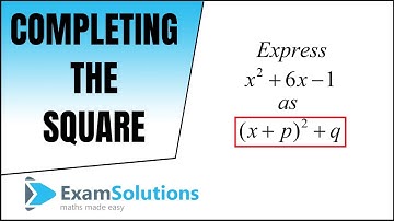 How to Complete the Square : Tutorial 1 : ExamSolutions