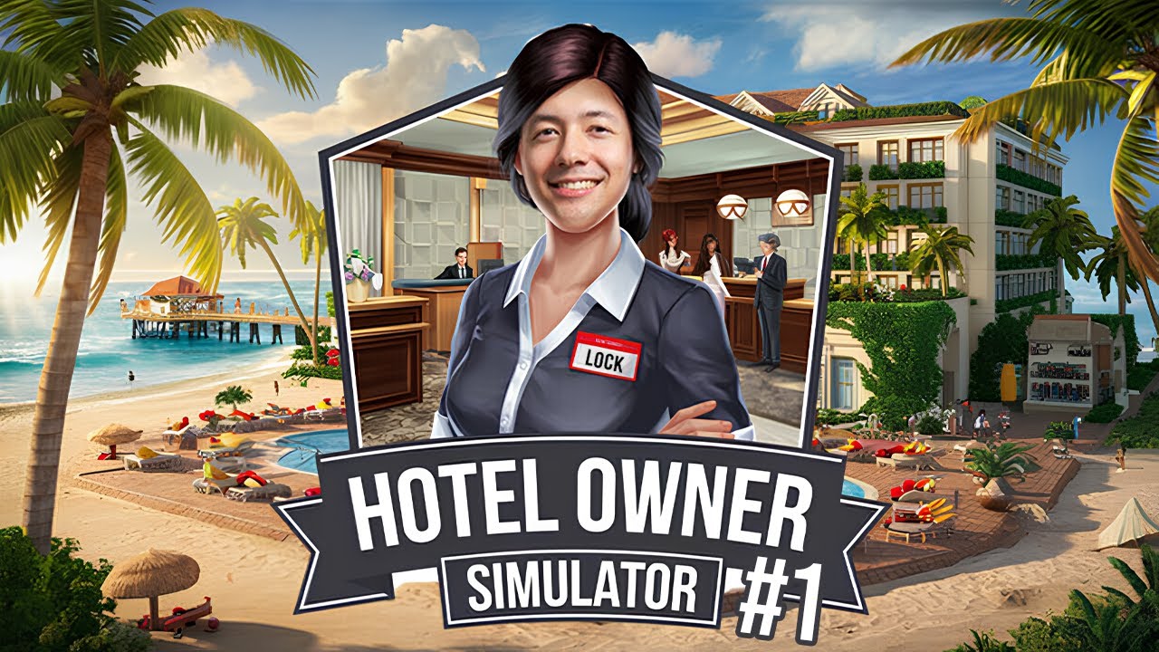 UNE CARRIÈRE DANS L’HÔTELLERIE ! ► HOTEL OWNER SIMULATOR  #1