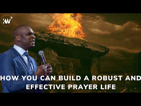 HOW YOU CAN BUILD A ROBUST PRAYER LIFE - Apostle Joshua Selman