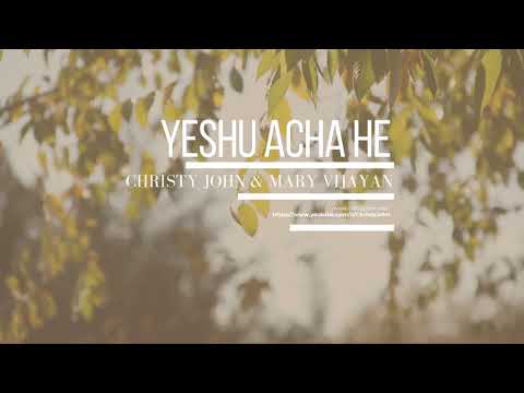 Christy John Yeshu Acha He  Official Lyrics Video