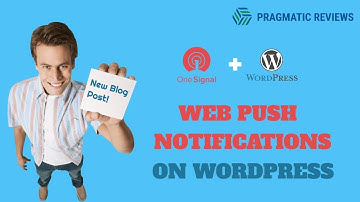Wordpress Push Notifications Plugin: How to setup OneSignal Web Push Notifications