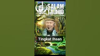 Tingkat Ihsan‼️💥salam tauhid ☝️