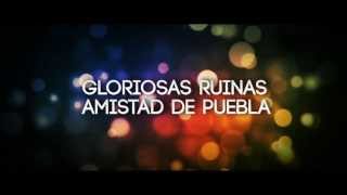 Gloriosas ruinas| Con letra| Amistad de Puebla