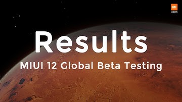MIUI 12 Global Beta Testing Results