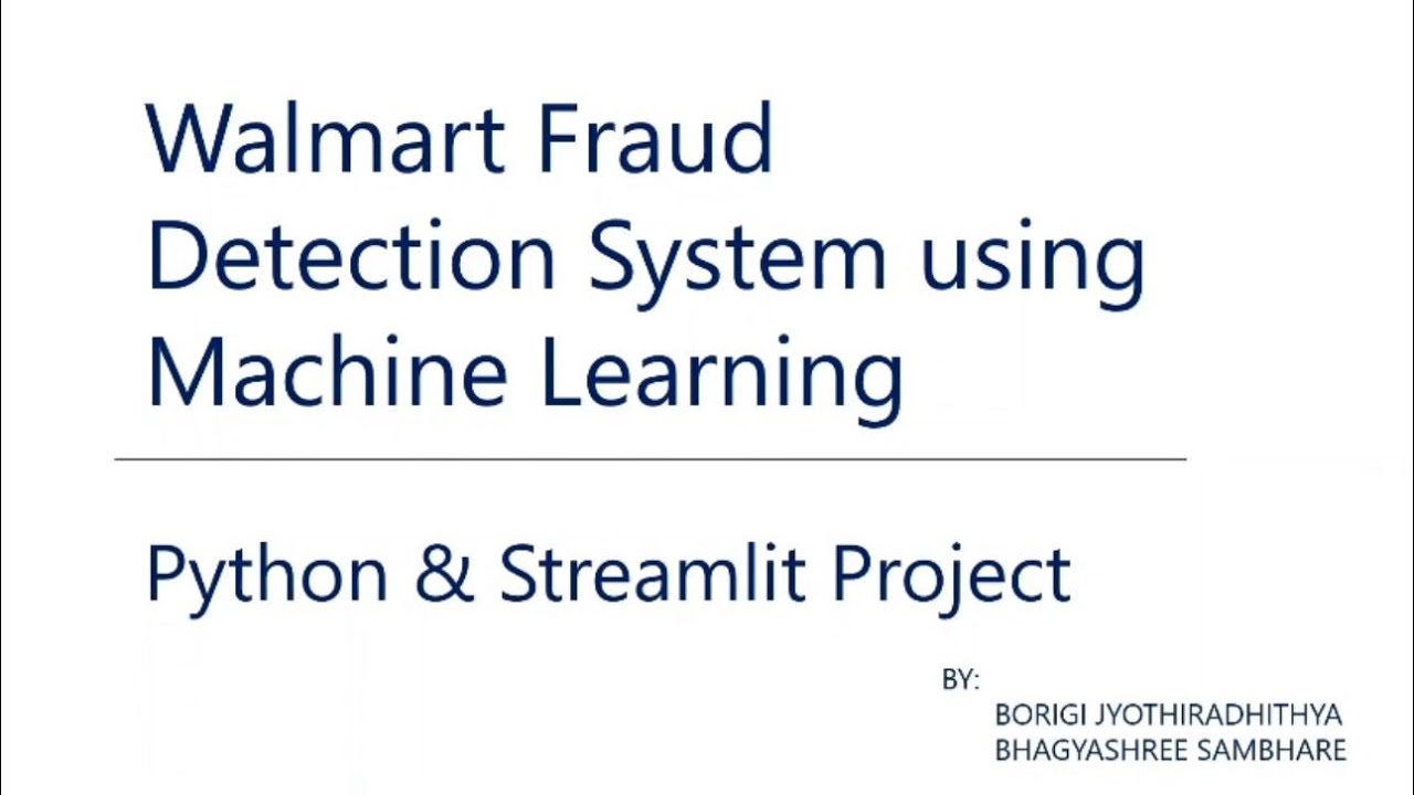 Walmart Fraud Detection System using Machine Learning | Python and ...