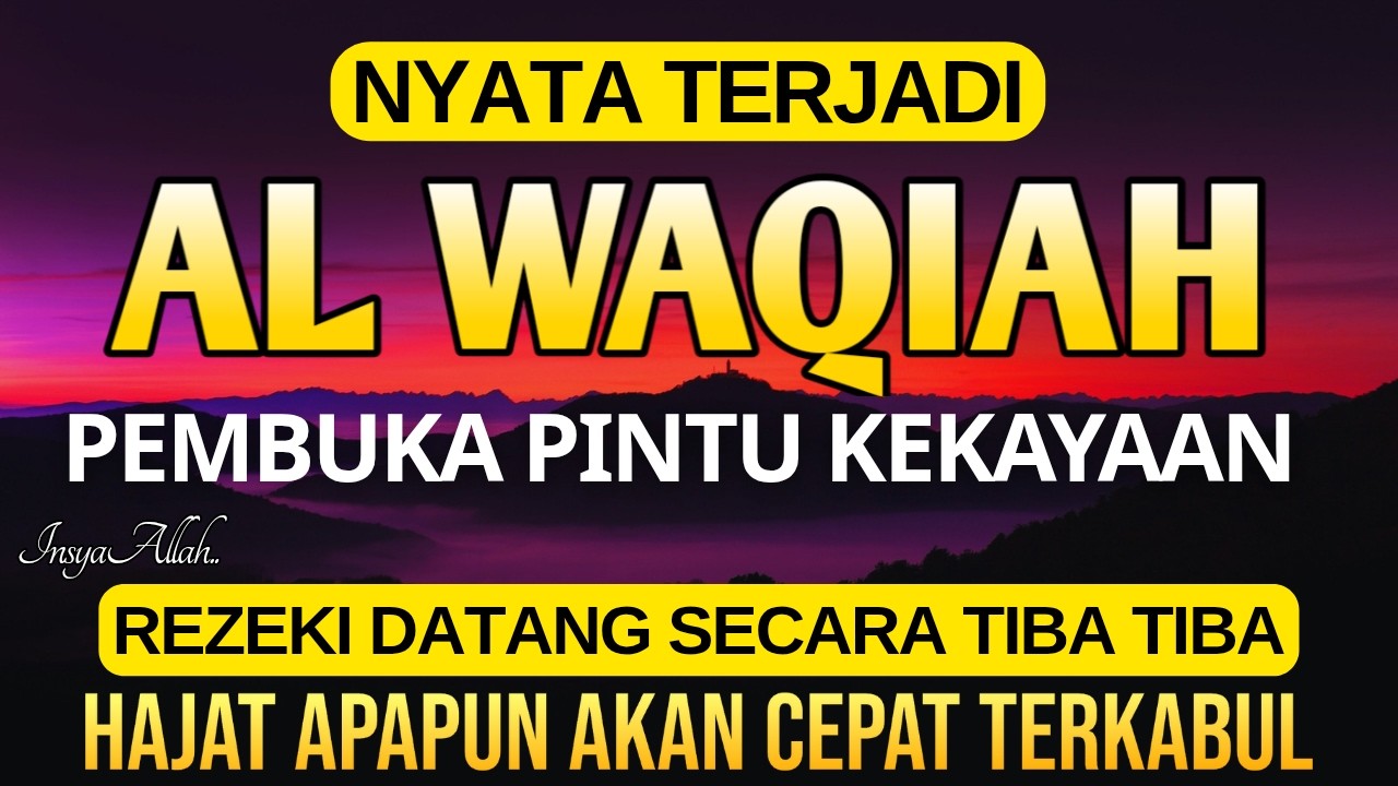 Dahsyat 1x putar Surat Al Waqiah ! Datangkan kekayaan
