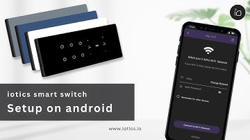 How to set up iotics Smart Wi-Fi Touch Switches using the iotics app on Android