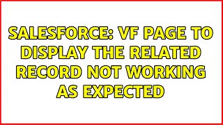 Salesforce: Vf page to display the related record Not working as expected