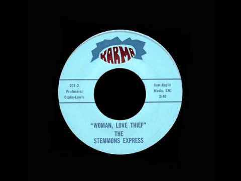 The Stemmons Express - Woman, Love Thief